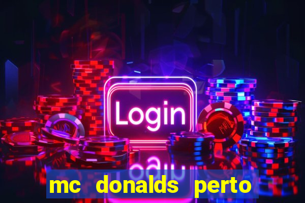 mc donalds perto de mim